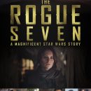 Cool Mashup: The Rogue Seven – A Magnificent Star Wars Story