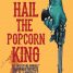 All Hail the Popcorn King – Watch a new clip from the Joe R. Lansdale documentary