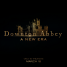 The Downton Abbey sequel is called Downton Abbey: A New Era