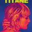 Julia Ducournau’s Titane gets a new trailer
