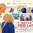 Never Too Late gets a release date