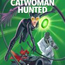 Catwoman: Hunted – The new DC Animated Movie gets a release date