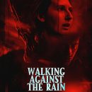 Check out the poster for Scott Lyus’ Walking Against The Rain