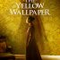 Watch the new trailer for the adaptation of Charlotte Perkins Gilman’s The Yellow Wallpaper