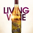 Living Wine – Watch the trailer for the new winemaking documentary