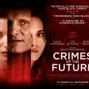 David Cronenberg’s Crimes of the Future gets a UK trailer and release date