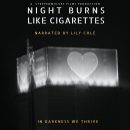 Night Burns Like Cigarettes – Watch the trailer for the new documentary