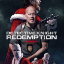 Detective Knight: Redemption – Watch Bruce Willis in the trailer for the new thriller