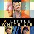 Michael Shannon tells A Little White Lie in the trailer for the new indie comedy