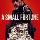 A Small Fortune – Watch the indie crime-thriller