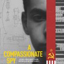 A Compassionate Spy – Watch the trailer for the new documentary from Steve James