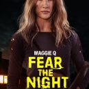 Maggie Q’s Fear The Night gets a poster