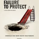 Review: Failure to Protect – “An eye-opening film”