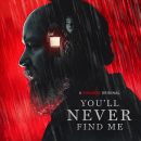 Who should be afraid in the You’ll Never Find Me trailer?