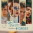 Watch Daisy Edgar-Jones, Jacob Elordi and Will Poulter in the trailer for On Swift Horses