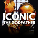 Why The Godfather Is an Iconic Movie: A Timeless Masterpiece in Cinema