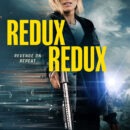 Redux Redux – A woman seeks revenge through parallel universes in the trailer for the new sci-fi action film
