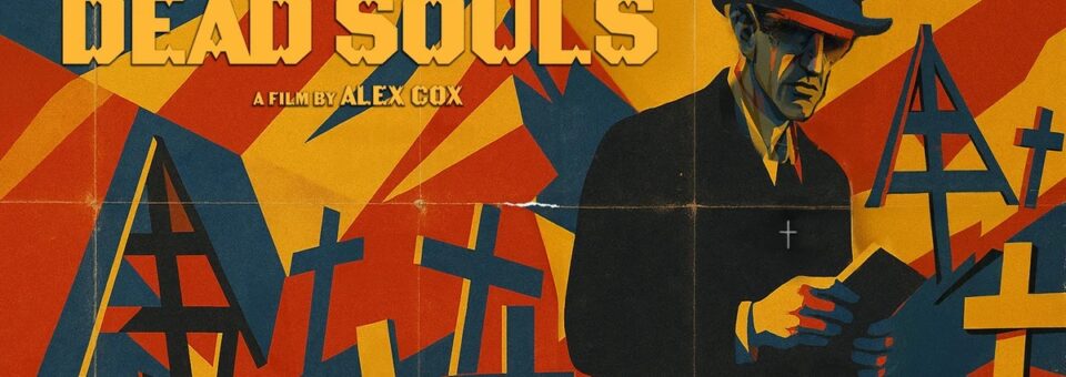 Win tickets to see Dead Souls, the new film from Alex Cox
